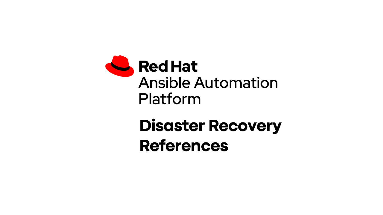 Ansible Automation Platform - Disaster Recovery