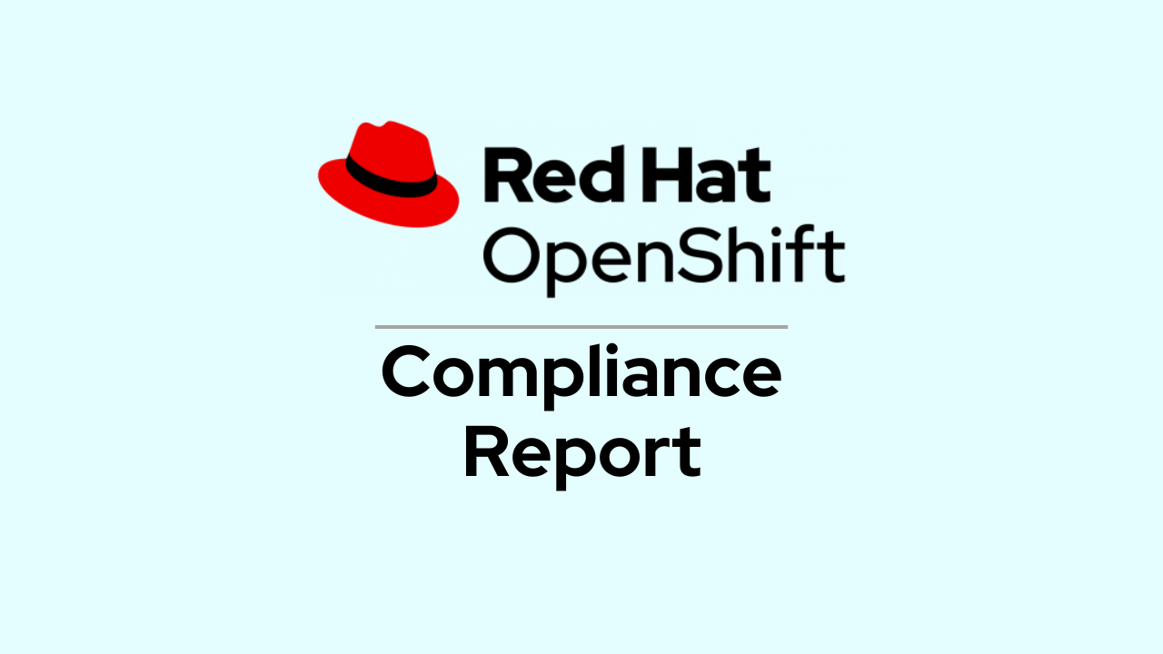 Red Hat OpenShift Compliance Operator – Report